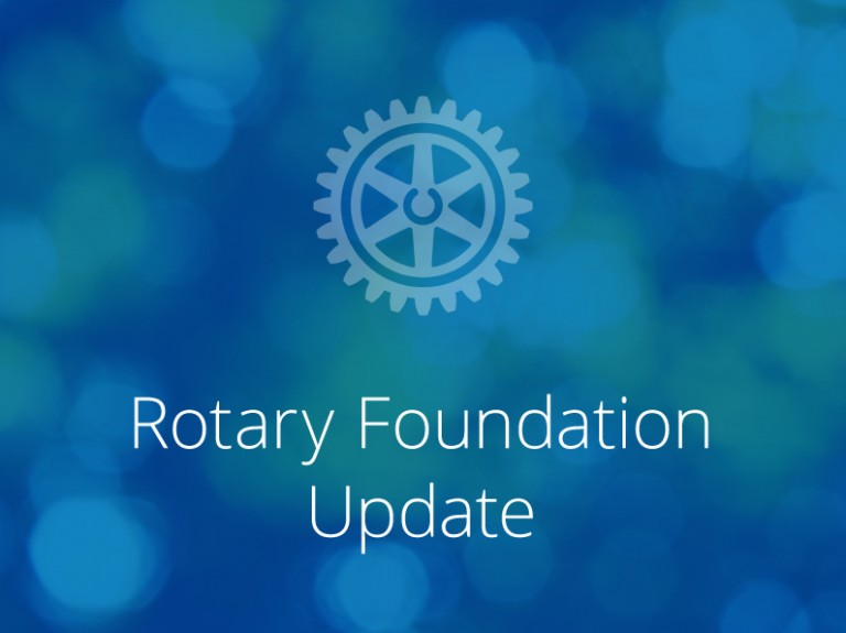 Rotary Foundation Update